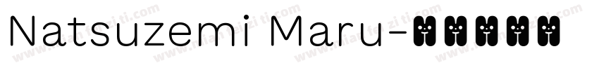Natsuzemi Maru字体转换